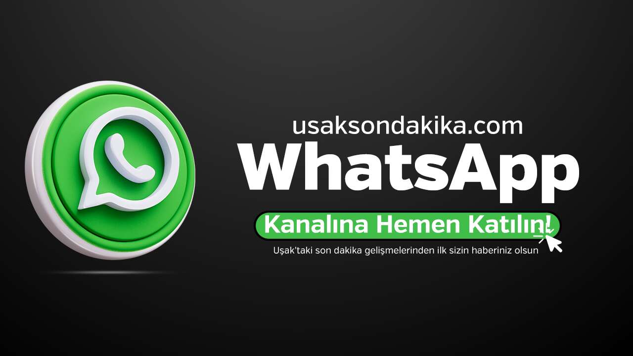 Uşak Son Dakika WhatsApp Kanalı